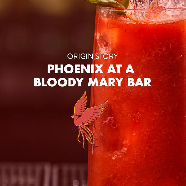PHOENIX AT A BLOODY MARY BAR (OG'S)